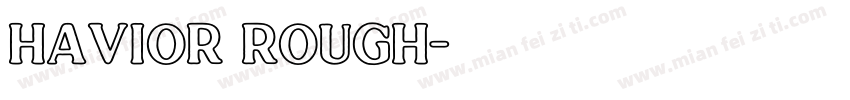Havior Rough字体转换